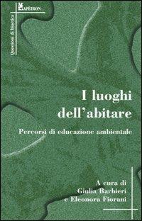 I luoghi dell'abitare. Percorsi di educazione ambientale - copertina
