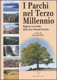 I parchi nel terzo millennio. Ragioni e necessità delle aree naturali protette - copertina