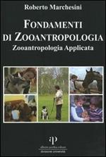 Fondamenti di zooantropologia. Vol. 2: Zooantropologia applicata.