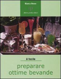 È facile preparare ottime bevande - Bianca Bosso - copertina