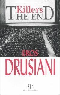 Killers. The end - Eros Drusiani - copertina