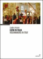 Liutai in Italia-Violinmakers in Italy
