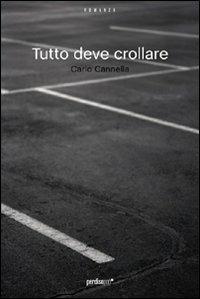 Tutto deve crollare - Carlo Cannella - ebook