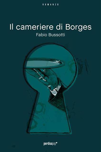 Il cameriere di Borges - Fabio Bussotti - copertina