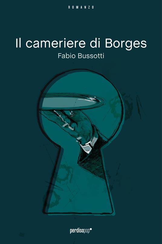 Il cameriere di Borges - Fabio Bussotti - ebook