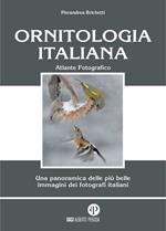 Ornitologia italiana. Atlante fotografico