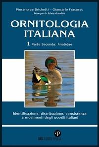 Ornitologia italiana. Vol. 1/2 - Pierandrea Brichetti,Giancarlo Fracasso - ebook
