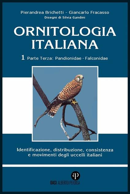 Ornitologia italiana. Vol. 1/3 - Pierandrea Brichetti,Giancarlo Fracasso - ebook