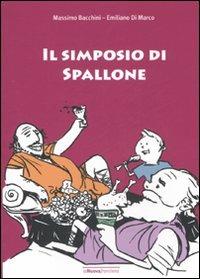 Il simposio di Spallone. Ediz. illustrata - Emiliano Di Marco - copertina