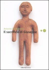 Il sacrificio di Giuseppe - Antonio Dal Masetto - copertina
