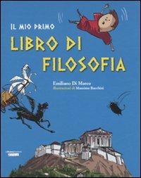 Il mio primo libro di filosofia - Emiliano Di Marco - copertina