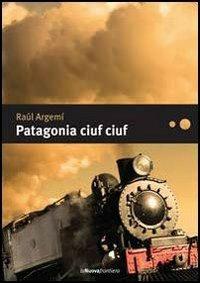 Patagonia ciuf ciuf - Raúl Argemí,R. Schenardi - ebook