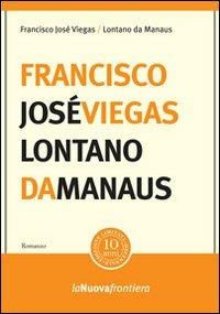 Lontano da Manaus - Francisco J. Viegas - copertina