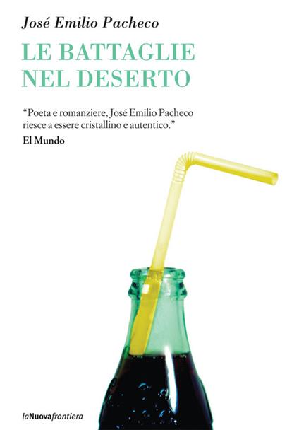 Le battaglie nel deserto - José Emilio Pacheco,Pino Cacucci - ebook