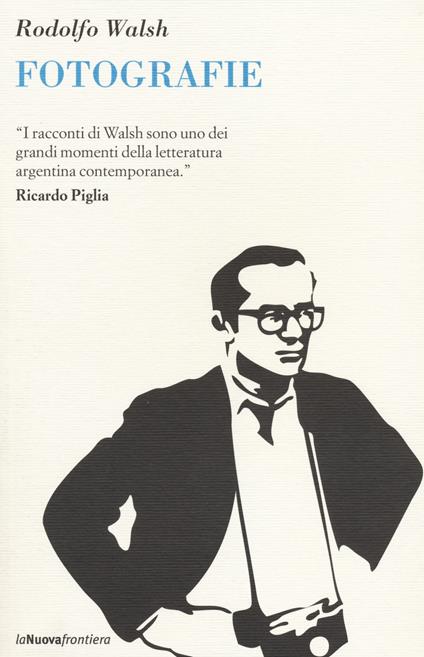 Fotografie - Rodolfo Walsh - copertina