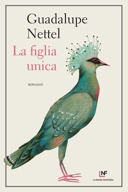 La figlia unica - Guadalupe Nettel,Federica Niola - ebook