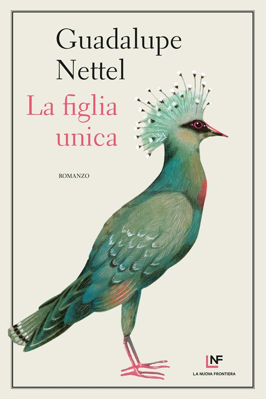 La figlia unica - Guadalupe Nettel,Federica Niola - ebook