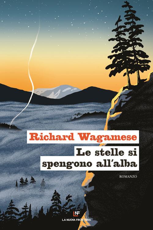 Le stelle si spengono all'alba - Richard Wagamese - copertina
