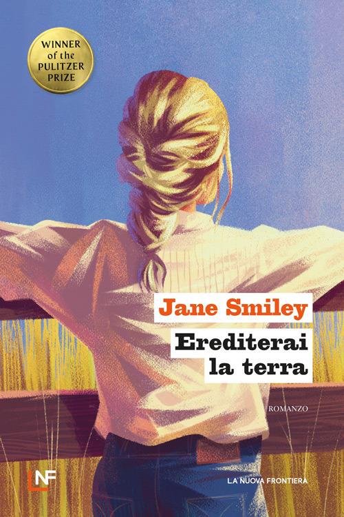 Erediterai la terra - Jane Smiley - copertina