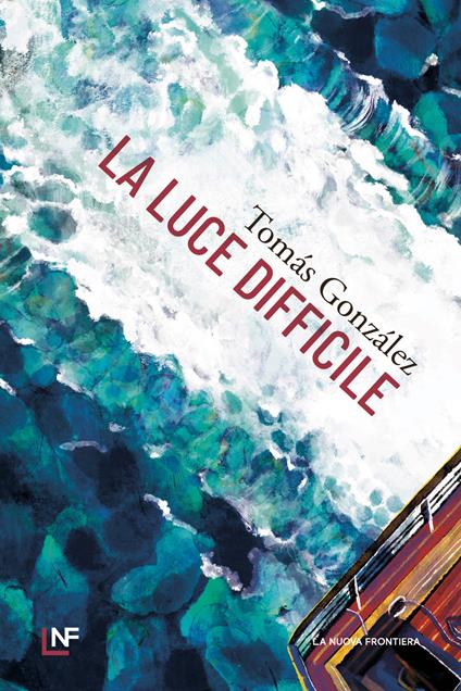 La luce difficile - Tomás González,Lorenzo Ribaldi - ebook
