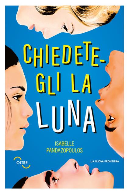 Chiedetegli la luna - Isabelle Pandazopoulos - copertina