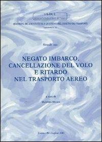 Studi su: Negato imbarco, cancellazione del volo e ritardo nel trasporto aereo - copertina