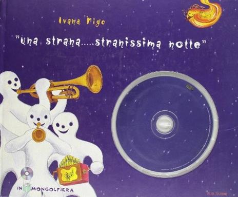 Una strana... Stranissima notte. Con CD-ROM - Ivana Rigo - copertina