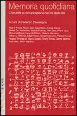 Memoria quotidiana. Comunità e comunicazione nell'era delle reti