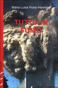 Tutto in fumo - Maria Luisa Rossi Hawkins - copertina