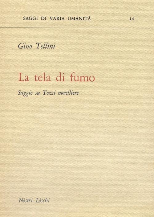 La tela di fumo. Saggio su Tozzi novelliere - Gino Tellini - copertina