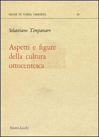 Aspetti e figure della cultura ottocentesca - Sebastiano Timpanaro - copertina