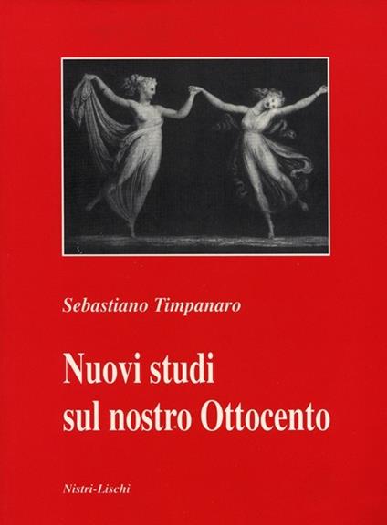 Nuovi studi sul nostro Ottocento - Sebastiano Timpanaro - copertina