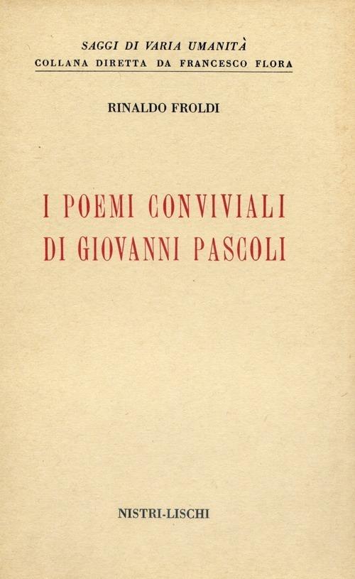 I poemi conviviali di G. Pascoli - Rinaldo Froldi - copertina