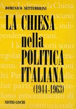 La Chiesa nella politica italiana (1944-1963)