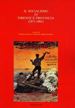 Il socialismo a Firenze e provincia (1871-1961)