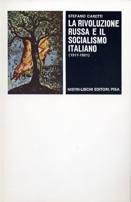La rivoluzione russa e il socialismo italiano - Stefano Caretti - copertina