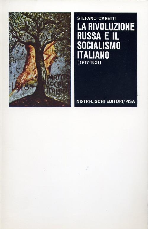 La rivoluzione russa e il socialismo italiano - Stefano Caretti - copertina