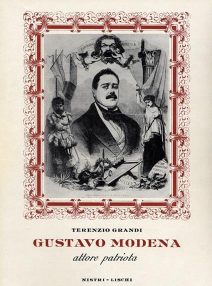 Gustavo Modena. Attore e patriota - Terenzio Grandi - copertina