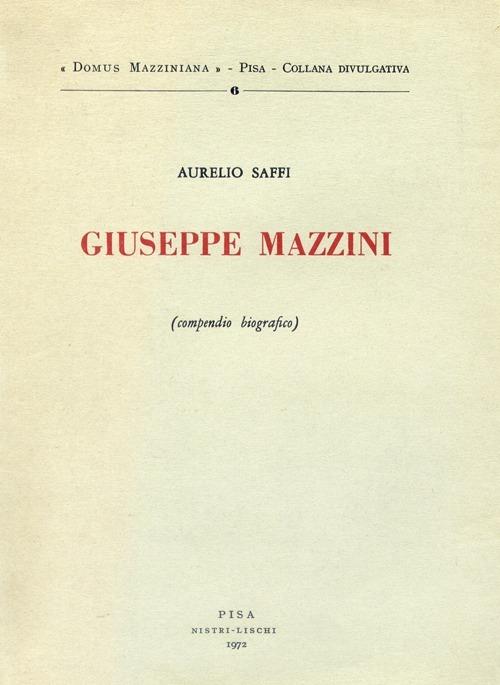 Giuseppe Mazzini. Compendio biografico - Aurelio Saffi - copertina