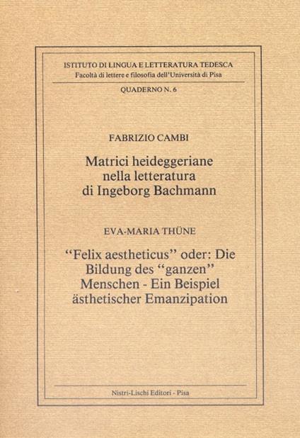 Matrici heideggeriane nella letteratura di Ingeborg Bachmann - Fabrizio Cambi - copertina