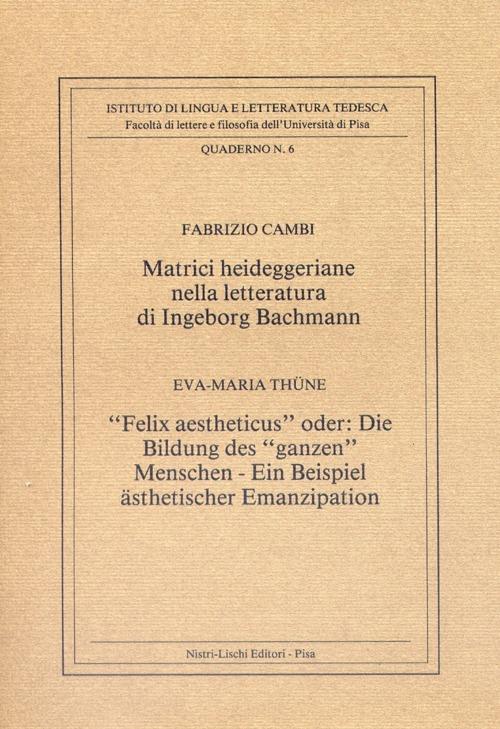 Matrici heideggeriane nella letteratura di Ingeborg Bachmann - Fabrizio Cambi - copertina
