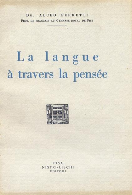 La langue à travers la pensée - Alceo Ferretti - copertina