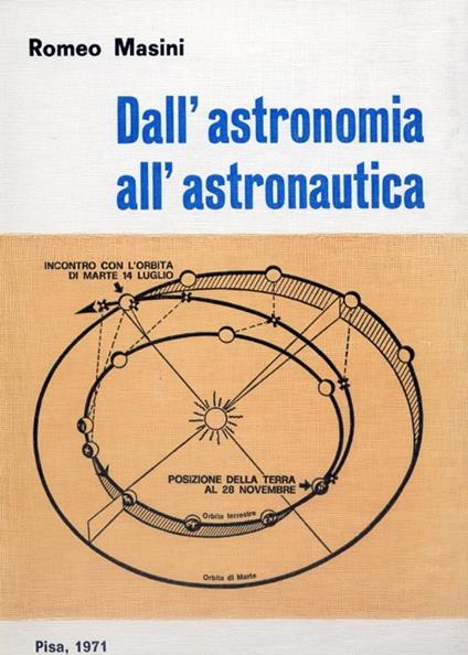 Dall'astronomia all'astronautica - Romeo Masini - copertina