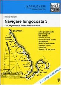 Navigare lungocosta. Vol. 3: Dall'Argentario a S. Maria di Leuca - Mauro Mancini - copertina