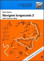 Navigare lungocosta. Vol. 2: Dalla Calabria a Malta