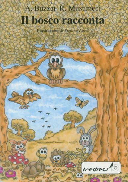 Il bosco racconta - Arturo Buzzat,Rita Musumeci - copertina