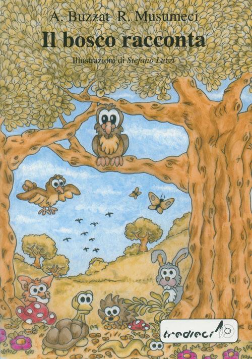 Il bosco racconta - Arturo Buzzat,Rita Musumeci - copertina