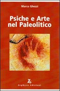 Psiche e arte nel paleolitico - Marco Ghezzi - copertina