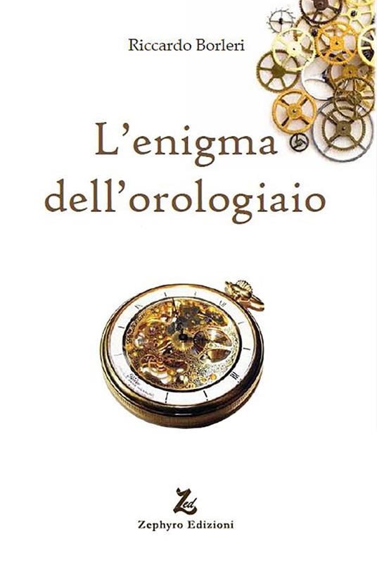 L'enigma dell'orologiaio - Riccardo Borleri - copertina
