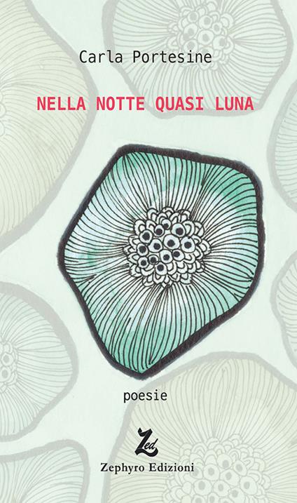 Nella notte quasi luna - Carla Portesine - copertina
